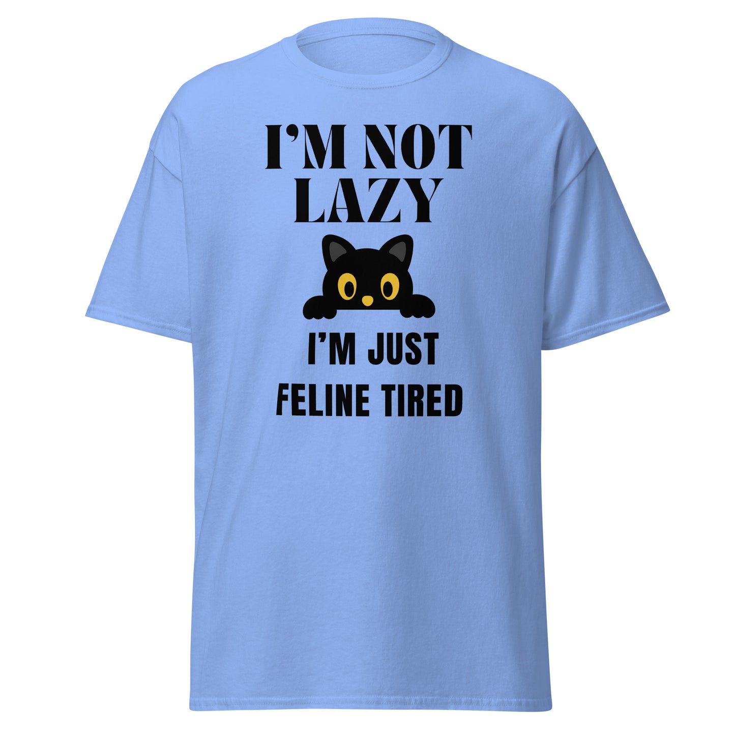 Unisex 100% cotton T-shirt with 'I’m Not Lazy, I’m Just Feline Tired' slogan, perfect for cat lovers