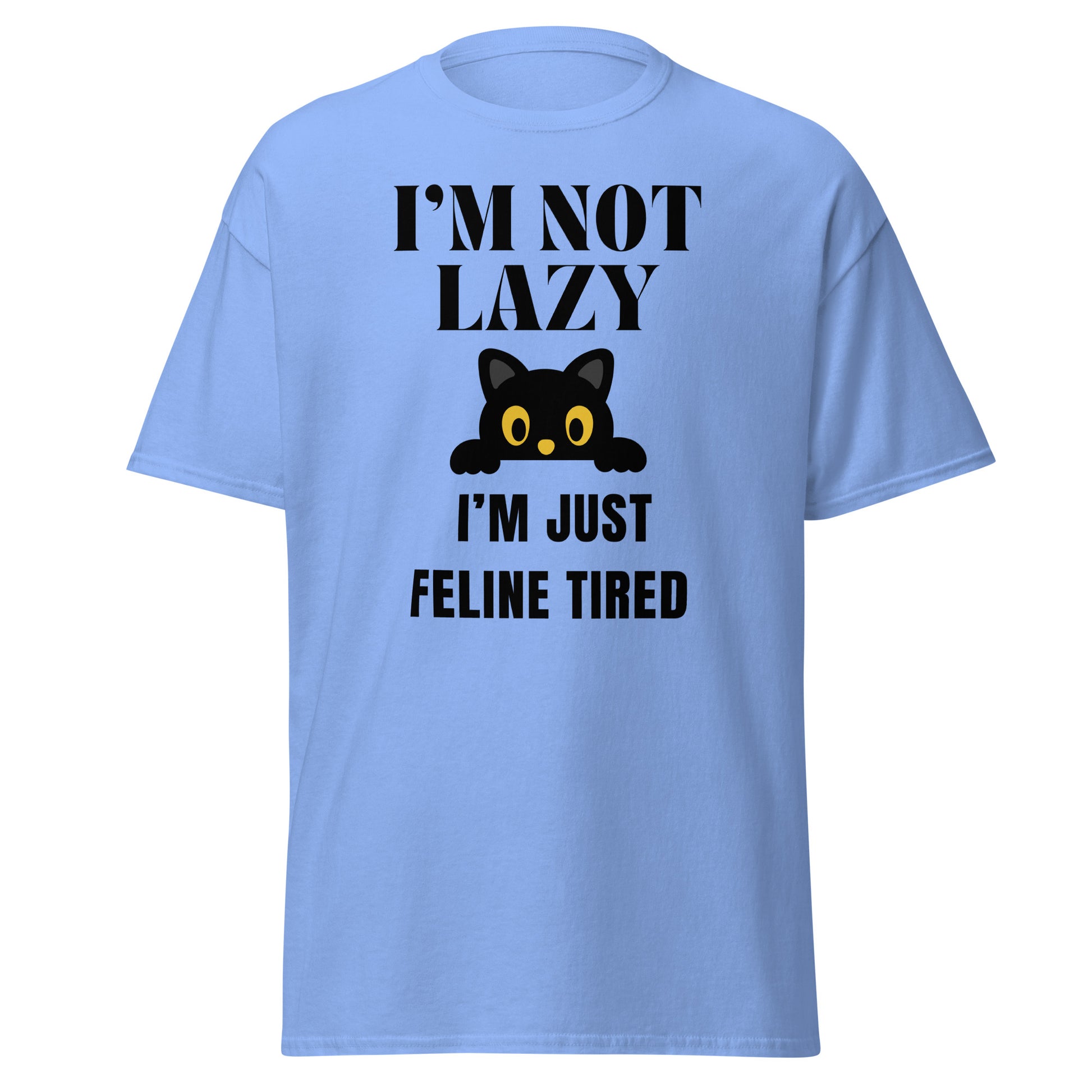 Unisex 100% cotton T-shirt with 'I’m Not Lazy, I’m Just Feline Tired' slogan, perfect for cat lovers