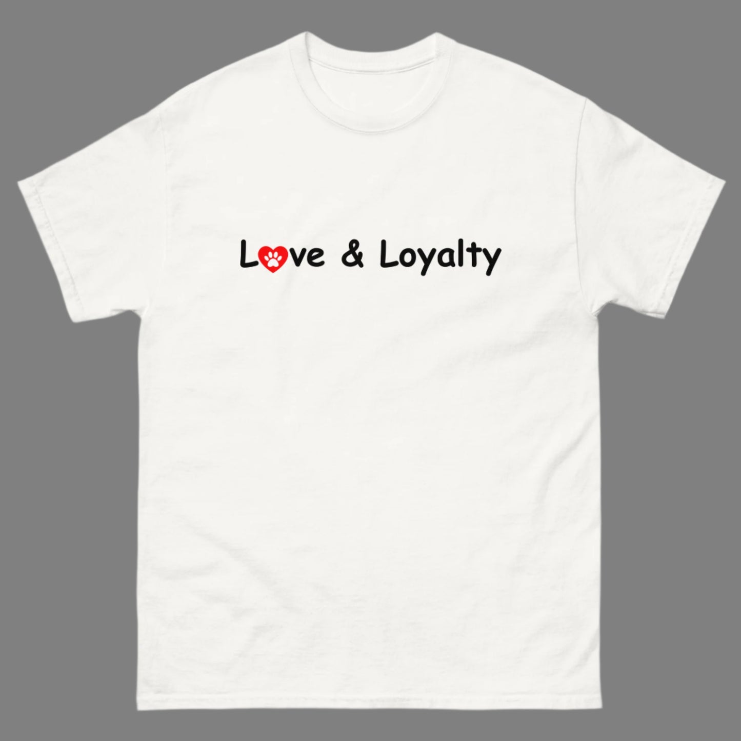 Unisex 'Love & Loyalty' T-shirt for dog and cat lovers, made from 100% cotton